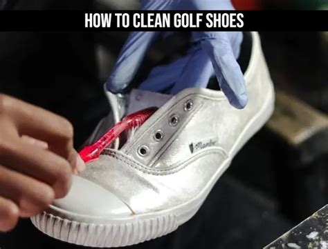 tips for cleaning golf shoes